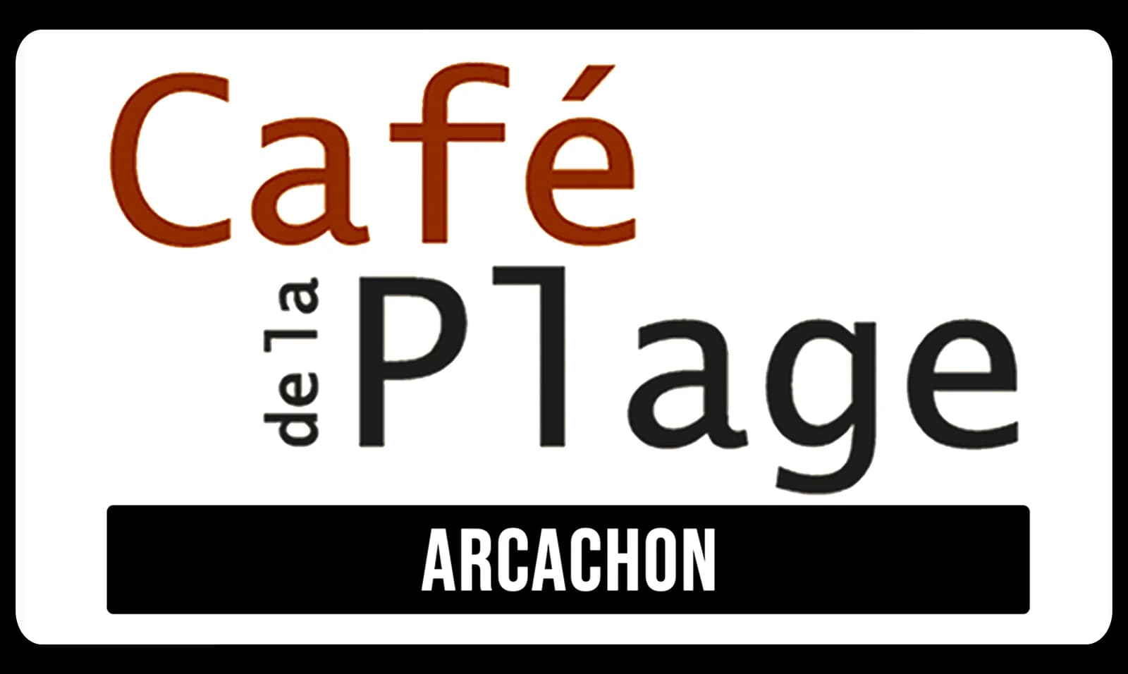 CAFE DE LA PLAGE ARCACHON